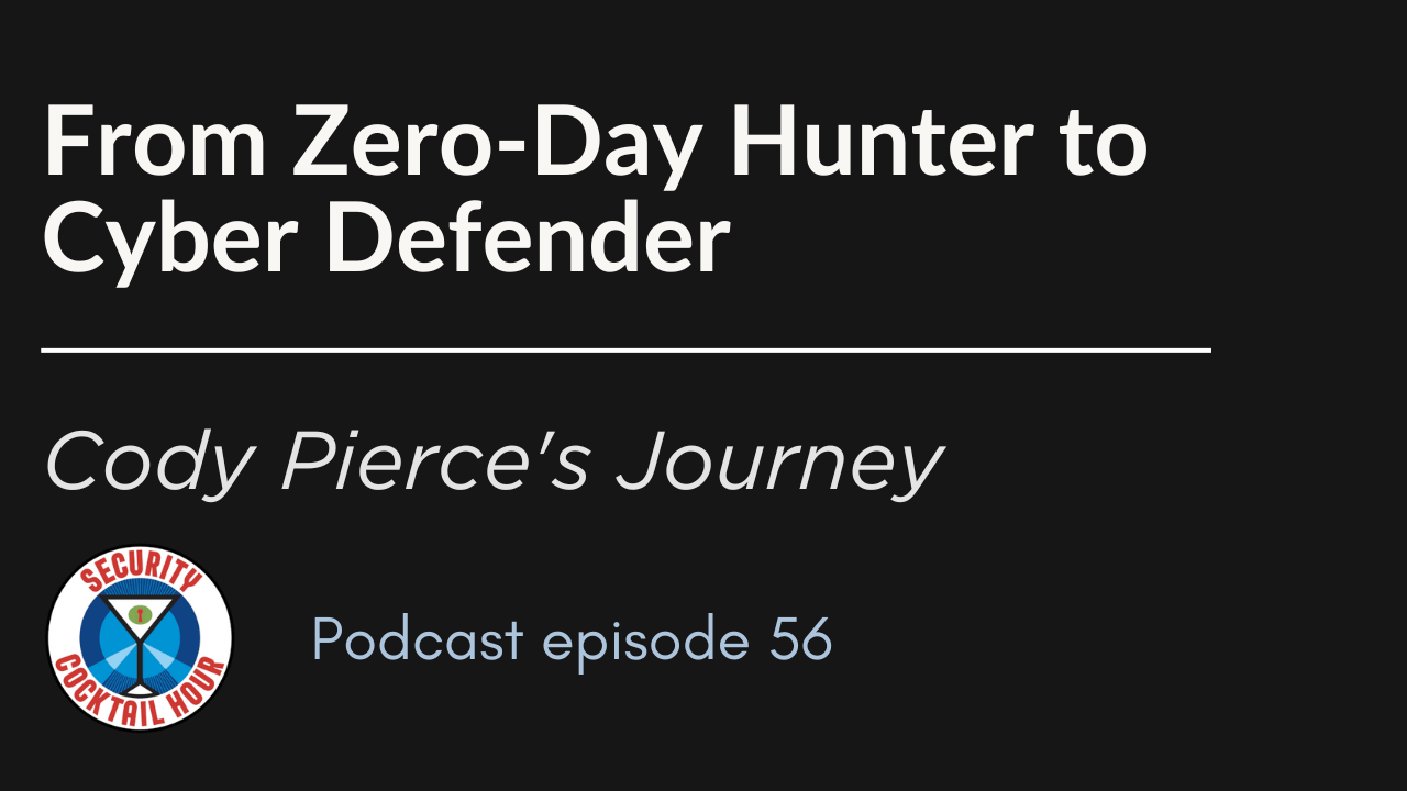 Cybersecurity Podcast Episodes | Security Cocktail Hour